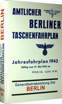 Amtlicher Berliner Taschenfahrplan. Berlin - Jahresfahrplan 1943