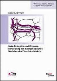Netz-Evaluation und Engpassbehandlung mit makroskopischen Modellen des Eisenbahn