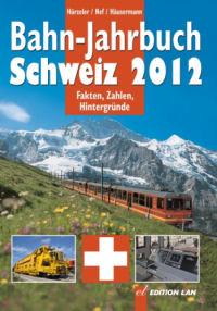 Bahn-Jahrbuch Schweiz 2012