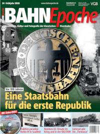 Bahn Epoche 34/2020. Eine Staatsbahn für die erste Republik. Mit Video-DVD