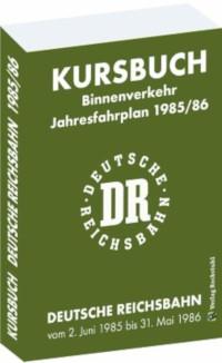 Kursbuch der Deutschen Reichsbahn. Jahresfahrplan 1985/86
