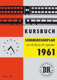 Kursbuch der Deutschen Reichsbahn. Sommerfahrplan 1961