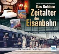 Das goldene Zeitalter der Eisenbahn