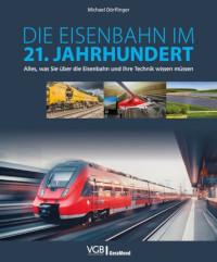 Die Eisenbahn im 21. Jahrhundert