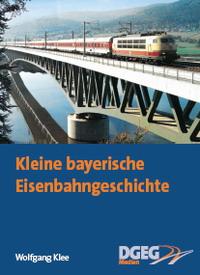 Kleine bayerische Eisenbahngeschichte