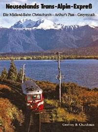 Neuseelands Trans-Alpin-Express
