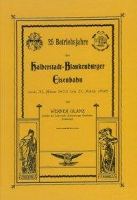 25 Betriebsjahre der Halberstadt-Blankenburger Eisenbahn