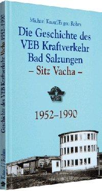 Geschichte des VEB Kraftverkehr Bad Salzungen - Sitz Vacha 1952-1990