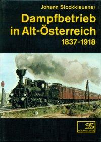 Dampfbetrieb in Alt-Österreich 1837-1918