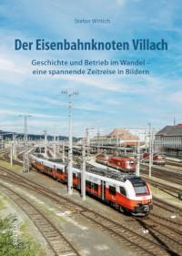 Der Eisenbahnknoten Villach