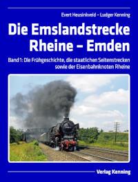 Die Emslandstrecke Rheine - Emden, Band 1