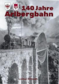 140 Jahre Arlbergbahn