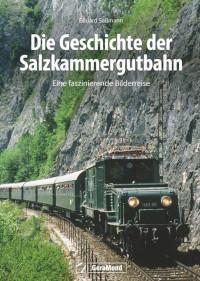Die Geschichte der Salzkammergutbahn