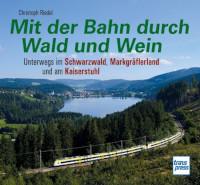 Mit der Bahn durch Wald und Wein