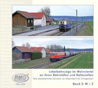 Lokalbahnzüge im Weinviertel an ihren Bahnhöfen und Haltestellen, Band 2: M ??