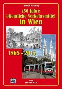 150 Jahre öffentliche Verkehrsmittel in Wien 1865 - 2015