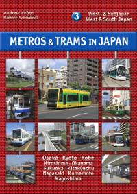 Metros & Trams in Japan, Band 3 - West- & Südjapan