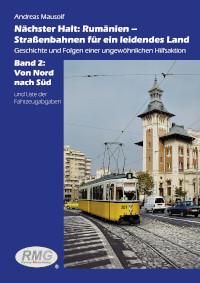 Nächster Halt: Rumänien – Straßenbahnen für ein leidendes Land, Band 2