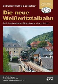 Die neue Weißeritztalbahn, Teil 2