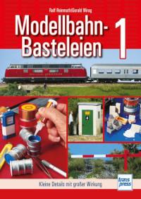 Modellbahn-Basteleien, Band 1