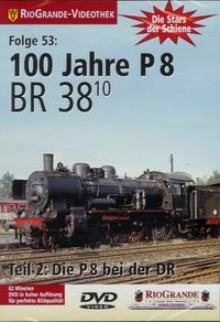 100 Jahre P 8 - Die BR 38.10 bei der DR, 1 DVD-Video