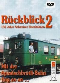 Rückblick 2: Mit der Spanischbrötli-Bahn fing es an, 1 DVD-Video