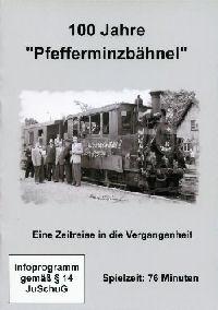 100 Jahre ‘Pfefferminzbähnel‘, 1 DVD-Video