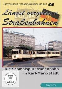 Längst vergessene Straßenbahnen. Karl-Marx-Stadt, 1 DVD-Video
