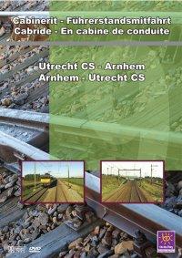 Im Führerstand. Arnhem - Utrecht CS / Utrecht CS - Arnhem, 1 DVD-Video