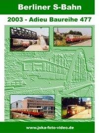 Berliner S-Bahn - Adieu Baureihe 477, 1 DVD-Video