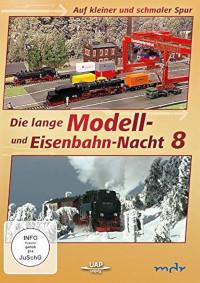 Die 8. lange Modell- und Eisenbahnnacht - Auf kleiner und schmaler Spur (MDR), 1