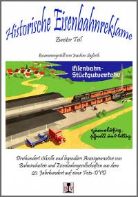 Historische Eisenbahnreklame 2, 1 Foto-DVD